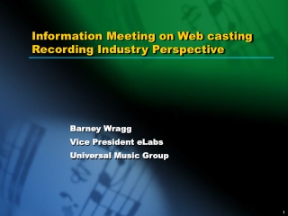 Information Meeting on Web casting Recording Industry Perspective