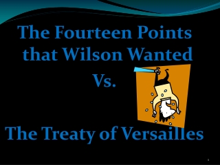 The Fourteen Points that Wilson Wanted Vs. The Treaty of Versailles