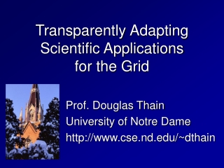 Transparently Adapting Scientific Applications for the Grid