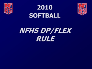 2010        SOFTBALL NFHS DP/FLEX RULE