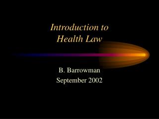 Introduction to Health Law