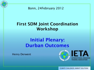 First SDM Joint Coordination Workshop Initial Plenary:  Durban Outcomes