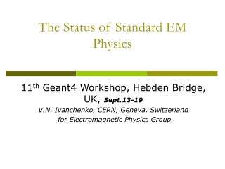 The Status of Standard EM Physics