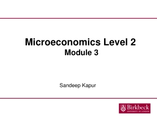 Microeconomics Level 2  Module 3