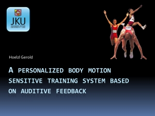 A personalized body motion sensitive training system based on  auditive  feedback