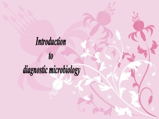 Introduction  to  diagnostic microbiology