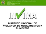 INSTITUTO NACIONAL DE VIGILANCIA DE MEDICAMENTOS Y ALIMENTOS