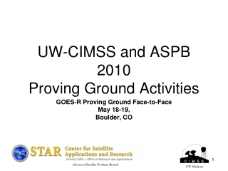 UW-CIMSS and ASPB 2010  Proving Ground Activities