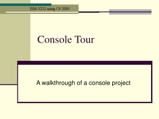 Console Tour