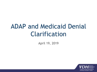 ADAP and Medicaid Denial Clarification