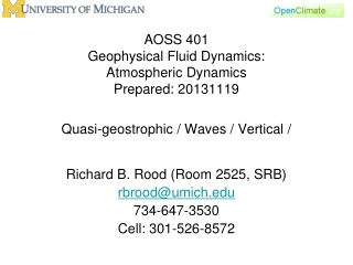 Richard B. Rood (Room 2525, SRB) rbrood@umich 734-647-3530 Cell: 301-526-8572