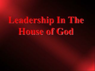 Leadership In The House of God