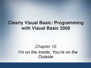 Clearly Visual Basic: Programming with Visual Basic 2008