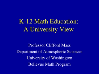 K-12 Math Education:   A University View