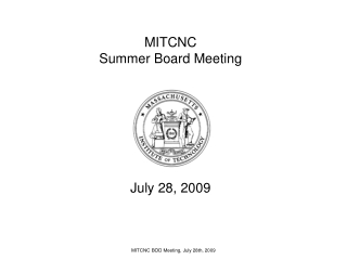 MITCNC  Summer Board Meeting July 28, 2009