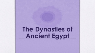 The Dynasties of Ancient Egypt