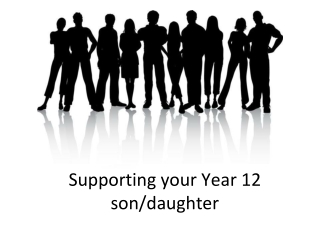 Supporting your Year 12 son/daughter