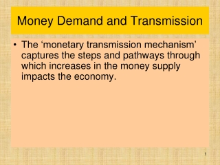 Money Demand and Transmission