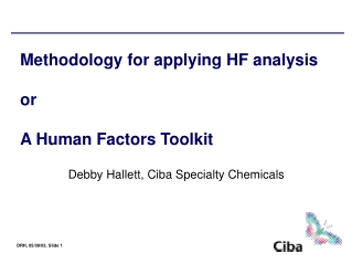 Methodology for applying HF analysis or A Human Factors Toolkit