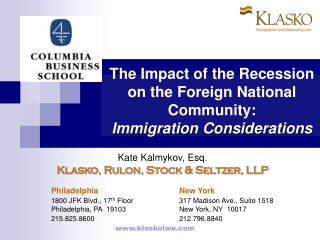 The Impact of the Recession on the Foreign National Community: Immigration Considerations