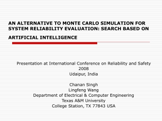 Presentation at International Conference on Reliability and Safety 2008 Udaipur, India