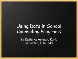 Using Data in School Counseling Programs