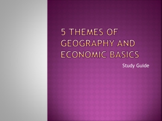 5 themes of Geography and Economic Basics