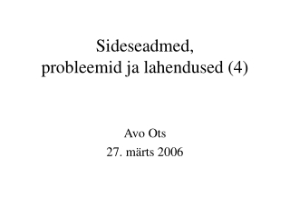 Sideseadmed, probleemid ja lahendused (4)