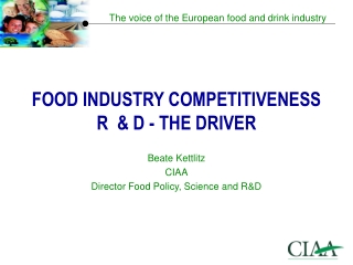 FOOD INDUSTRY COMPETITIVENESS R  &amp; D - THE DRIVER