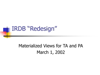 IRDB “Redesign”