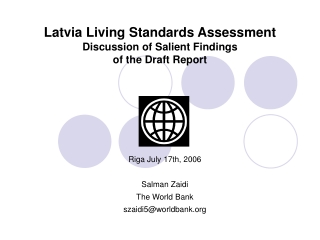 Latvia Living Standards Assessment  Discussion of Salient Findings  of the Draft Report