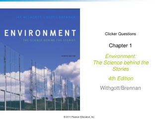 Clicker Questions Chapter 1 Environment: The Science behind the Stories  4th Edition