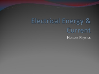 Electrical Energy &amp; Current