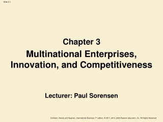 Multinational Enterprises, Innovation, and Competitiveness Lecturer: Paul Sorensen