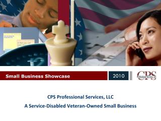 CPS Professional Services, LLC A Service-Disabled Veteran-Owned Small Business