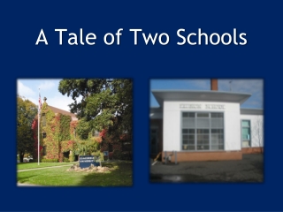 A Tale of Two Schools