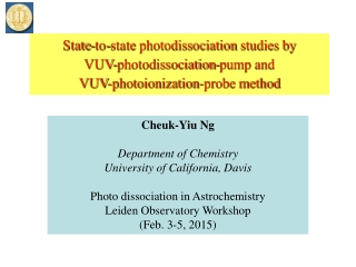 Cheuk-Yiu Ng Department of Chemistry University of California, Davis