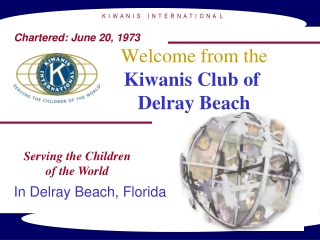 Welcome from the  Kiwanis Club of                Delray Beach