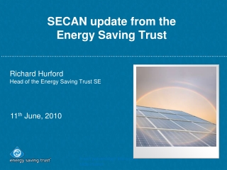 SECAN update from the  Energy Saving Trust