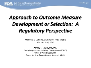 Approach to Outcome Measure Development or Selection:  A Regulatory Perspective