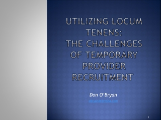 Utilizing Locum Tenens:  The Challenges of TEMPORARY Provider RECRUITMENT