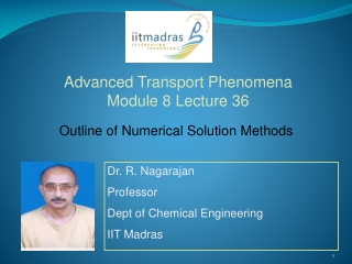 Dr. R. Nagarajan Professor  Dept of Chemical Engineering IIT Madras