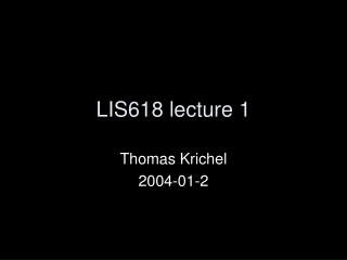 LIS618 lecture 1