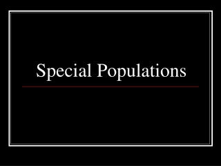 Special Populations