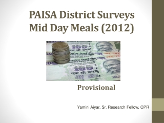 PAISA District Surveys  Mid Day Meals (2012)