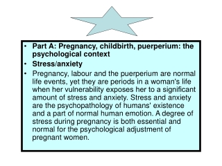 Part A: Pregnancy, childbirth, puerperium: the psychological context Stress/anxiety