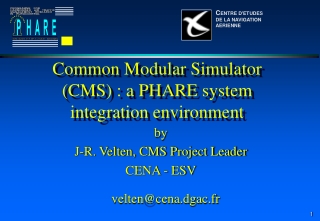 Common Modular Simulator  (CMS) : a PHARE system integration environment