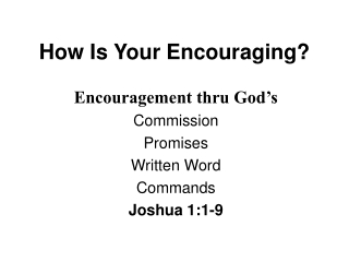 How Is Your Encouraging?