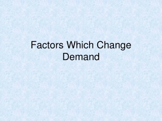 Factors Which Change Demand