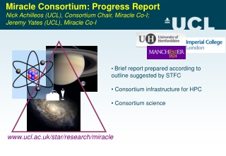 Brief report prepared according to outline suggested by STFC  Consortium infrastructure for HPC